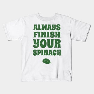 Always Finish Spinach Veggie Kids T-Shirt